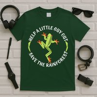 Help A Little Guy Out Tree Frog SAVE THE RAINFOREST T-Shirt