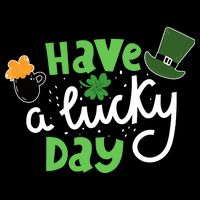 Have A Lucky Day St Patrick's Day Festive Hooded Wearable Blanket