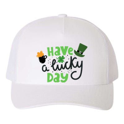 Have A Lucky Day St Patrick's Day Festive Yupoong Adult 5-Panel Trucker Hat