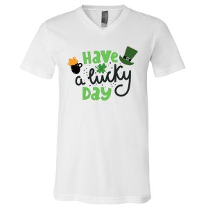 Have A Lucky Day St Patrick's Day Festive V-Neck T-Shirt