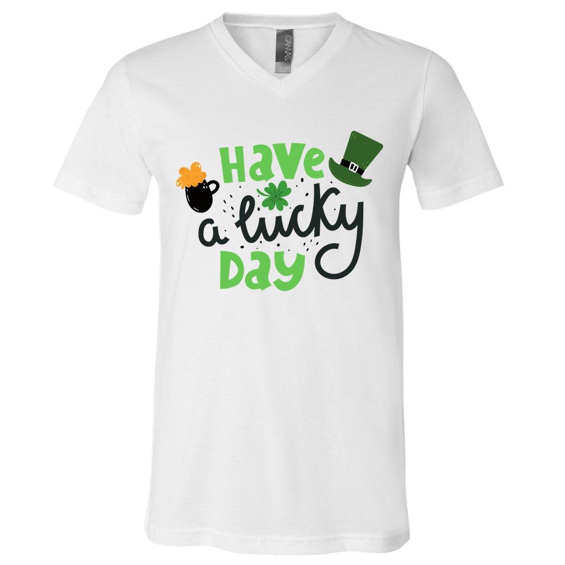Have A Lucky Day St Patrick's Day Festive V-Neck T-Shirt