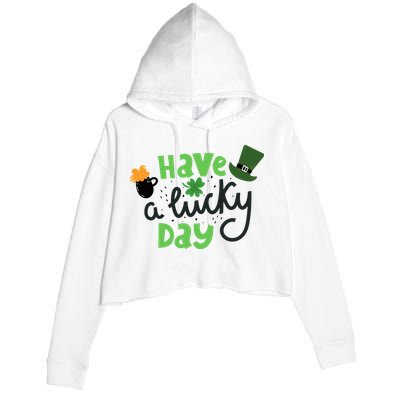 Have A Lucky Day St Patrick's Day Festive Crop Fleece Hoodie