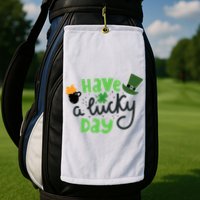 Have A Lucky Day St Patrick's Day Festive Golf Towel
