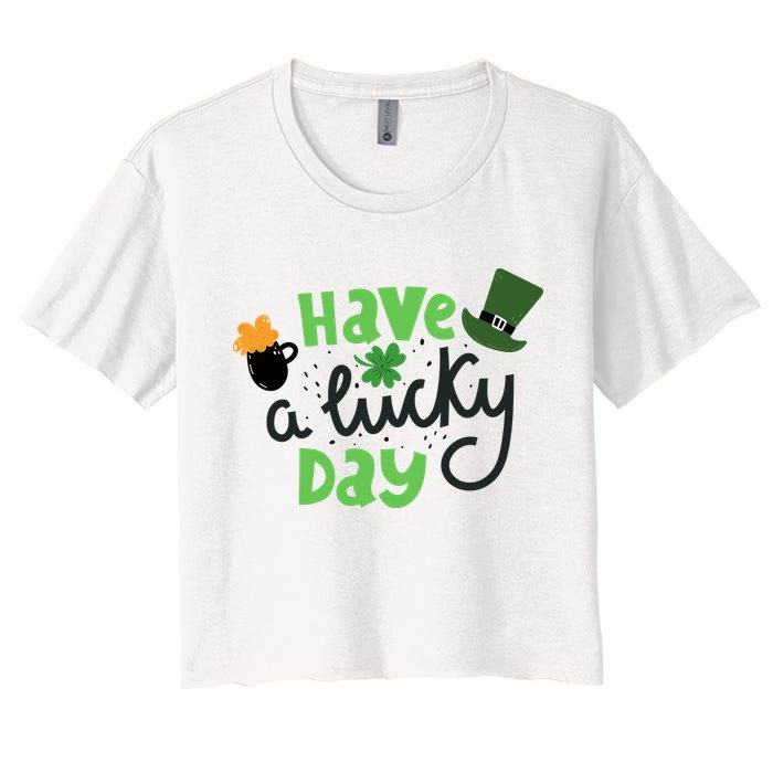 Have A Lucky Day St Patrick's Day Festive Women's Crop Top Tee