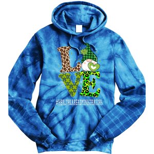 Healthcare Administrators Love St Patricks Day Gnome Leopard Funny Gift Tie Dye Hoodie