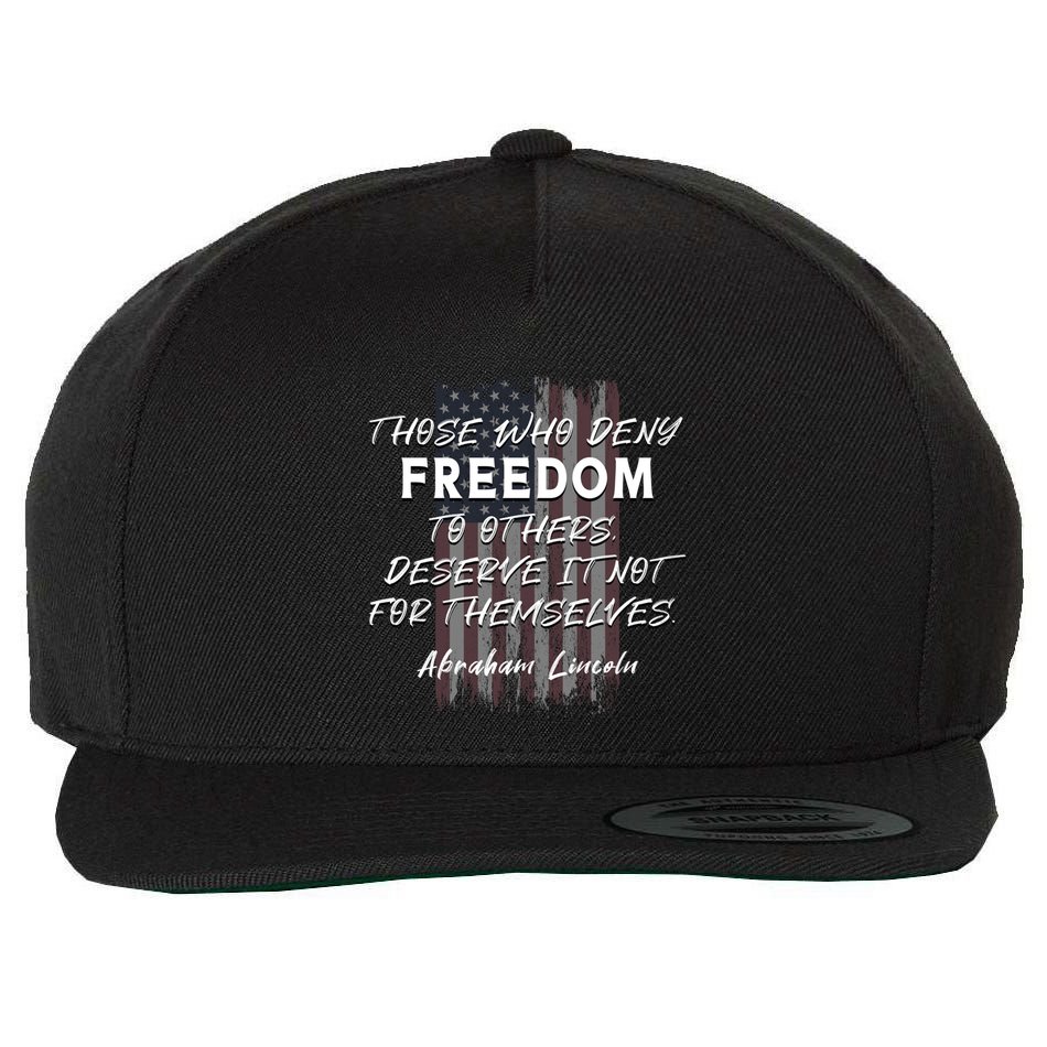 Historical Abraham Lincoln Freedom Quote With American Flag Great Gift Wool Snapback Cap