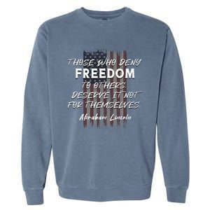 Historical Abraham Lincoln Freedom Quote With American Flag Great Gift Garment-Dyed Sweatshirt