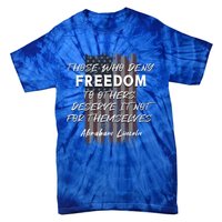 Historical Abraham Lincoln Freedom Quote With American Flag Great Gift Tie-Dye T-Shirt