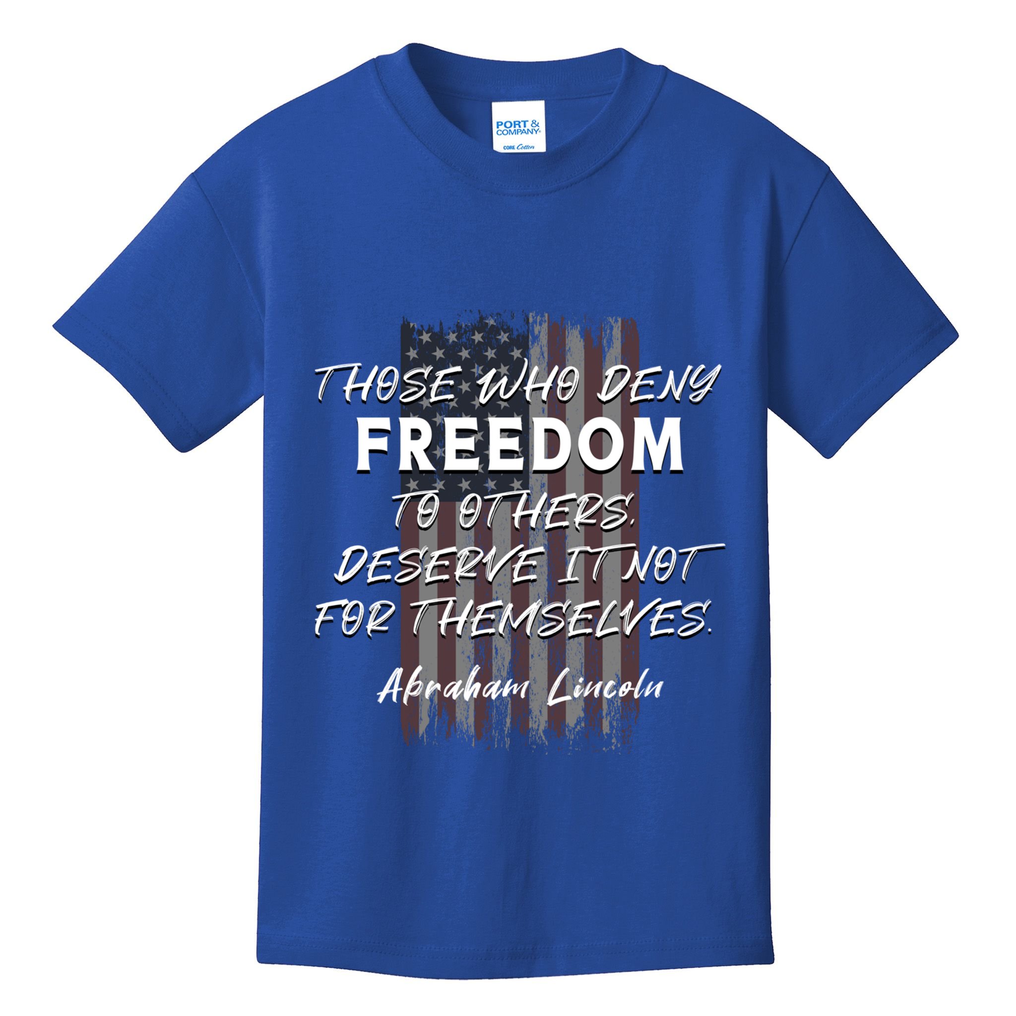 Historical Abraham Lincoln Freedom Quote With American Flag Great Gift Kids T-Shirt