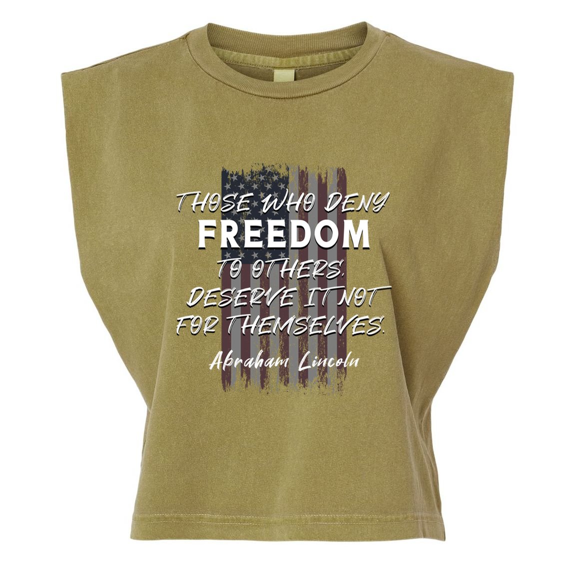 Historical Abraham Lincoln Freedom Quote With American Flag Great Gift Garment-Dyed Women's Muscle Tee