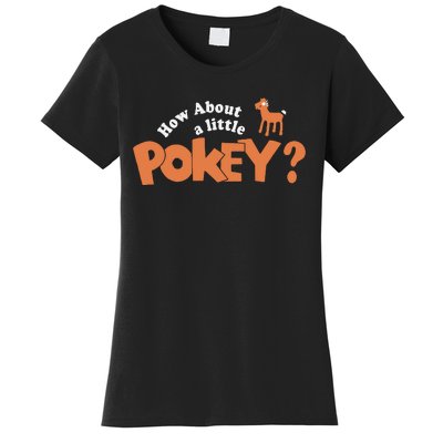 How About Little Pokey Women's T-Shirt