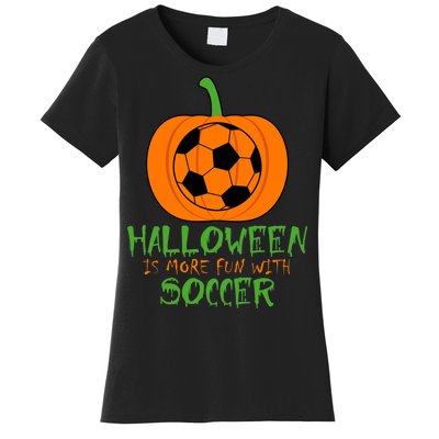 Halloween Is More Fun With Soccer Women's T-Shirt