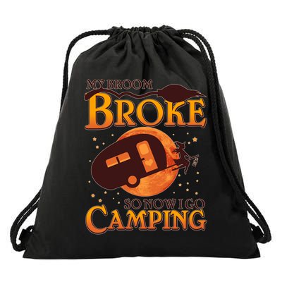 Halloween My Broom Broke So Now I Go Camping Drawstring Bag