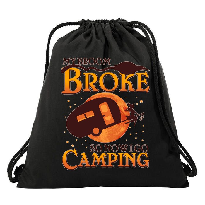 Halloween My Broom Broke So Now I Go Camping Drawstring Bag