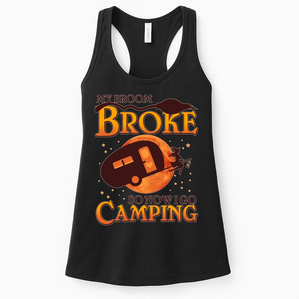 Halloween My Broom Broke So Now I Go Camping Womens Tank Top
