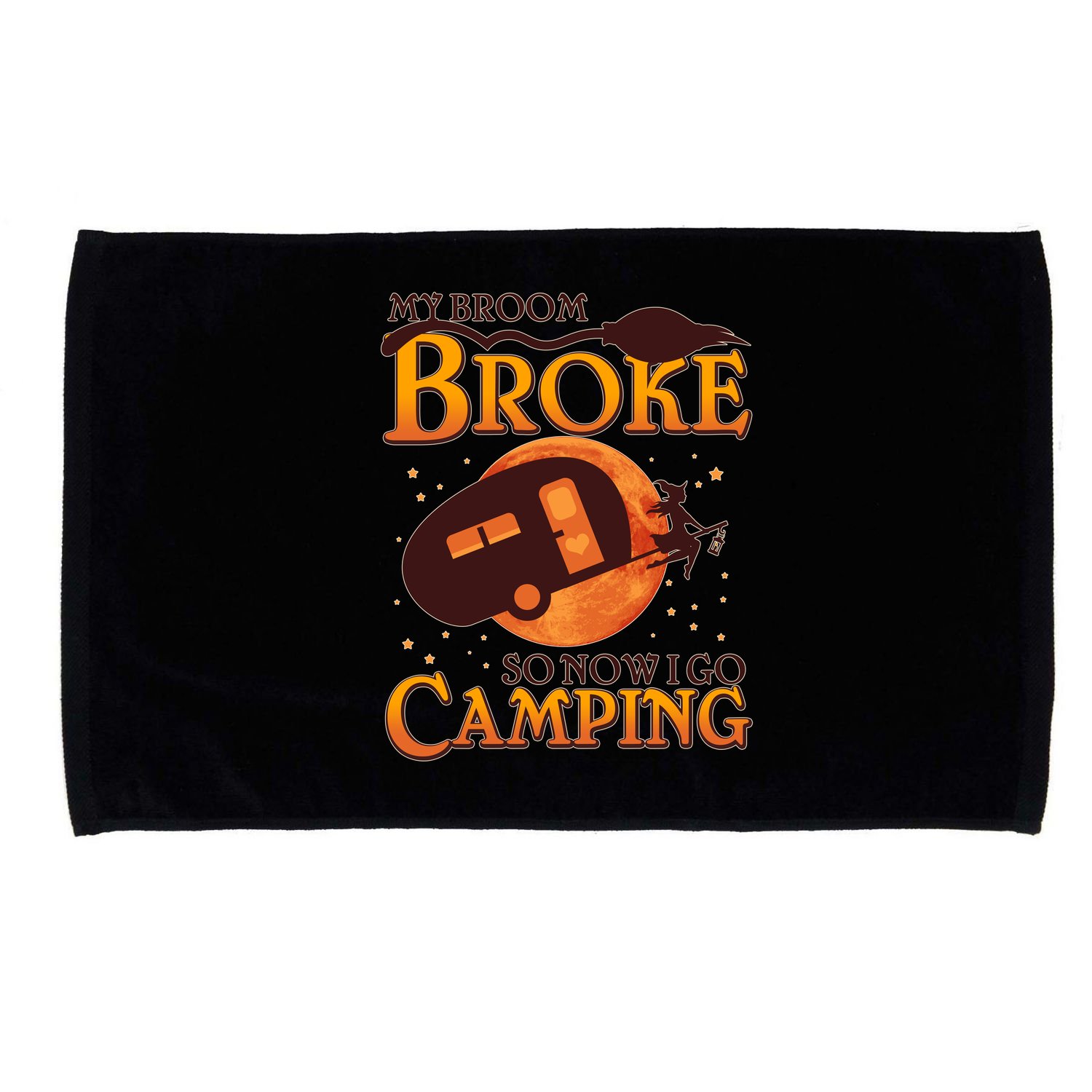 Halloween My Broom Broke So Now I Go Camping Microfiber Hand Towel