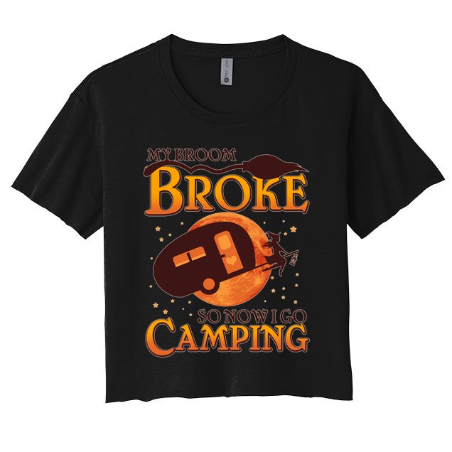 Halloween My Broom Broke So Now I Go Camping Crop Top