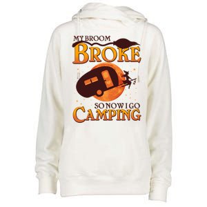 Halloween My Broom Broke So Now I Go Camping Womens Funnel Neck Pullover Hood