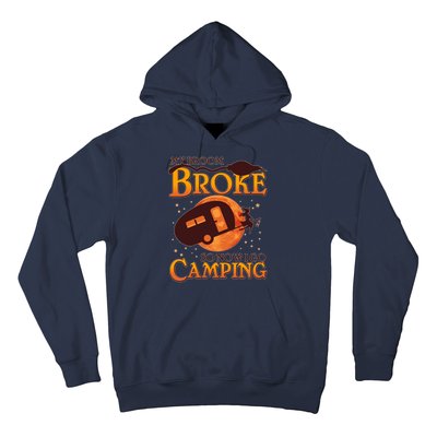 Halloween My Broom Broke So Now I Go Camping Hoodie