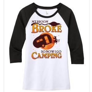 Halloween My Broom Broke So Now I Go Camping Women's Tri-Blend 3/4-Sleeve Raglan Shirt