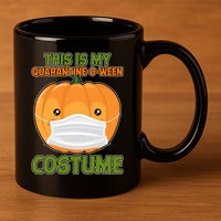 Halloween This is My Quarantine-O-Ween Costume Pumpkin 11oz C Handle Ceramic Mug