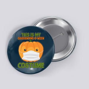 Halloween This is My Quarantine-O-Ween Costume Pumpkin Button