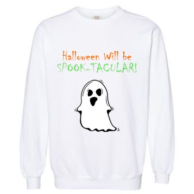 Halloween Will Be Spooktacular Ghost Garment-Dyed Sweatshirt