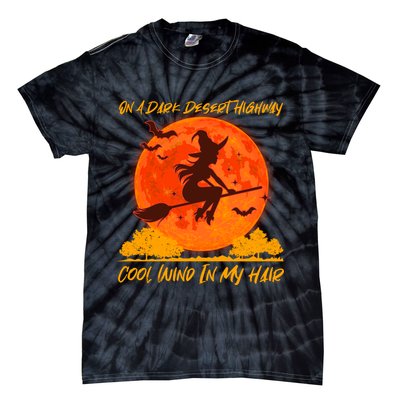 Halloween Witch On A Dark Desert Highway Tie-Dye T-Shirt