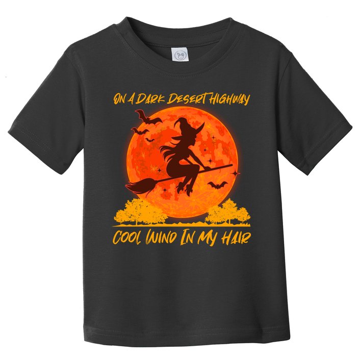 Halloween Witch On A Dark Desert Highway Toddler T-Shirt