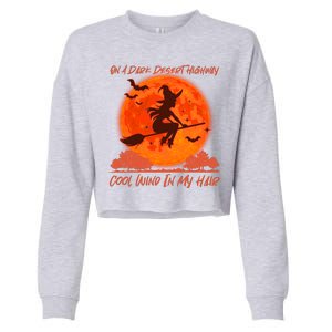 Halloween Witch On A Dark Desert Highway Cropped Pullover Crew