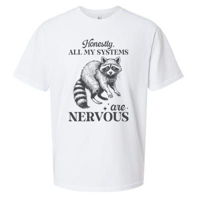 Honestly All My Systems Are Nervous Raccoon Sueded Cloud Jersey T-Shirt