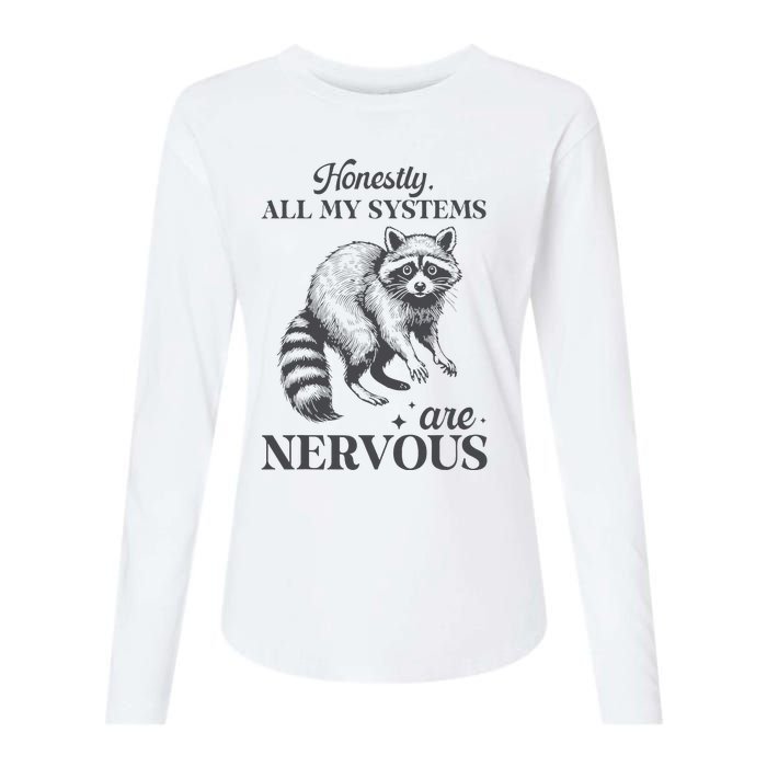 Honestly All My Systems Are Nervous Raccoon Womens Cotton Relaxed Long Sleeve T-Shirt