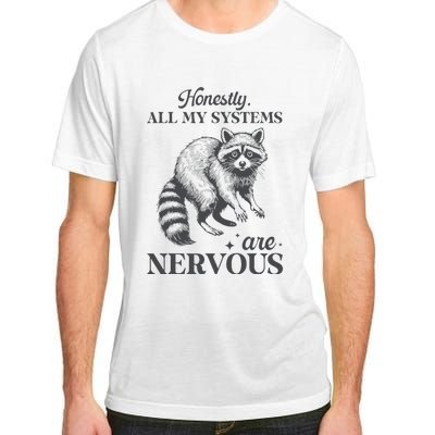 Honestly All My Systems Are Nervous Raccoon Adult ChromaSoft Performance T-Shirt