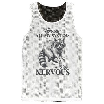 Honestly All My Systems Are Nervous Raccoon Mesh Reversible Basketball Jersey Tank