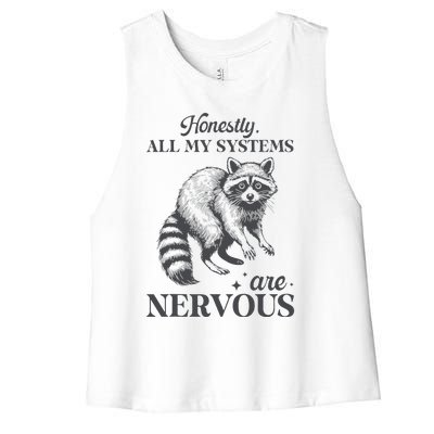 Honestly All My Systems Are Nervous Raccoon Women's Racerback Cropped Tank