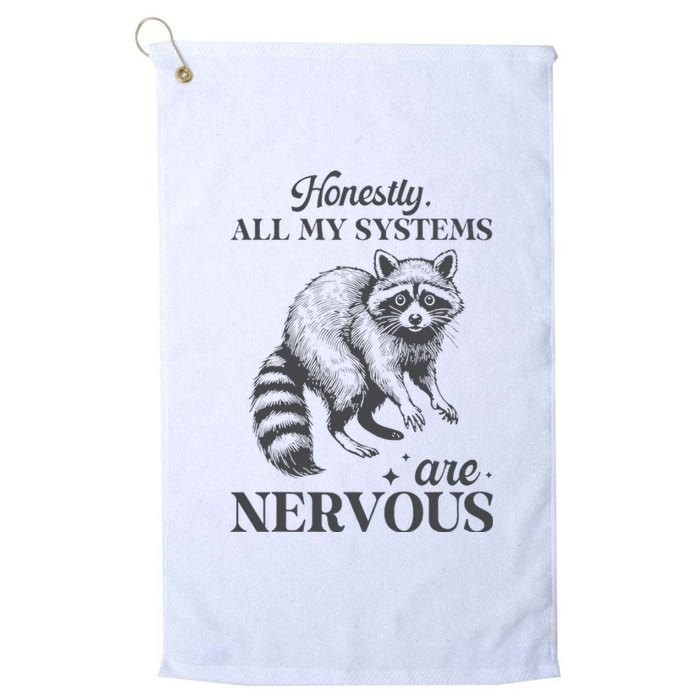 Honestly All My Systems Are Nervous Raccoon Platinum Collection Golf Towel