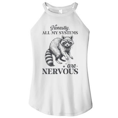 Honestly All My Systems Are Nervous Raccoon Women's Perfect Tri Rocker Tank