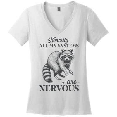 Honestly All My Systems Are Nervous Raccoon Women's V-Neck T-Shirt