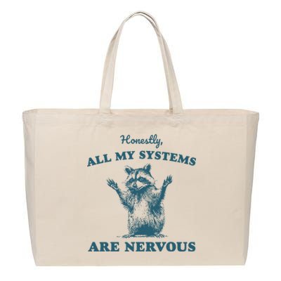 Honestly All My Systems Are Nervous Raccoon Mental Health Cotton Canvas Jumbo Tote