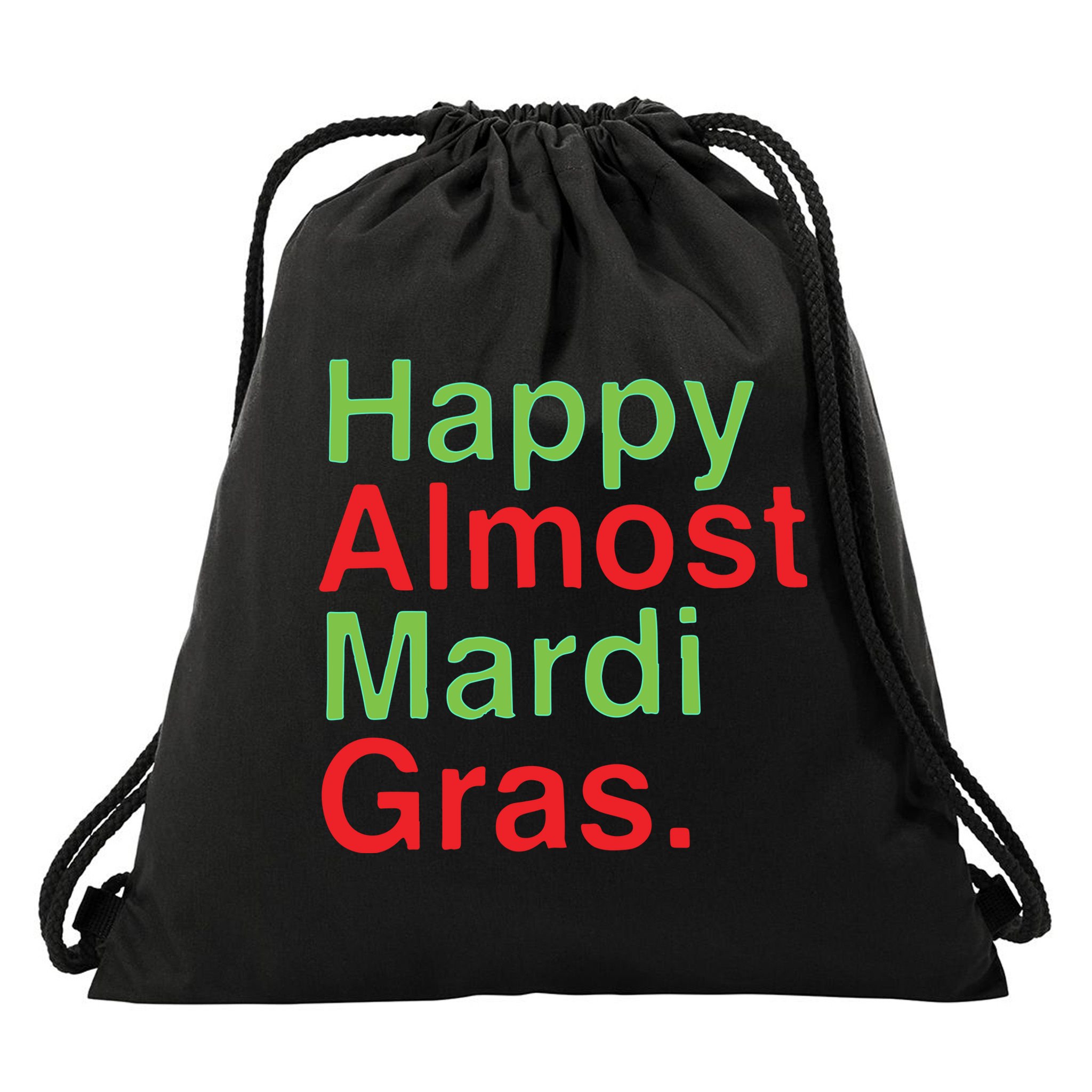 Happy Almost Mardi Gras Drawstring Bag