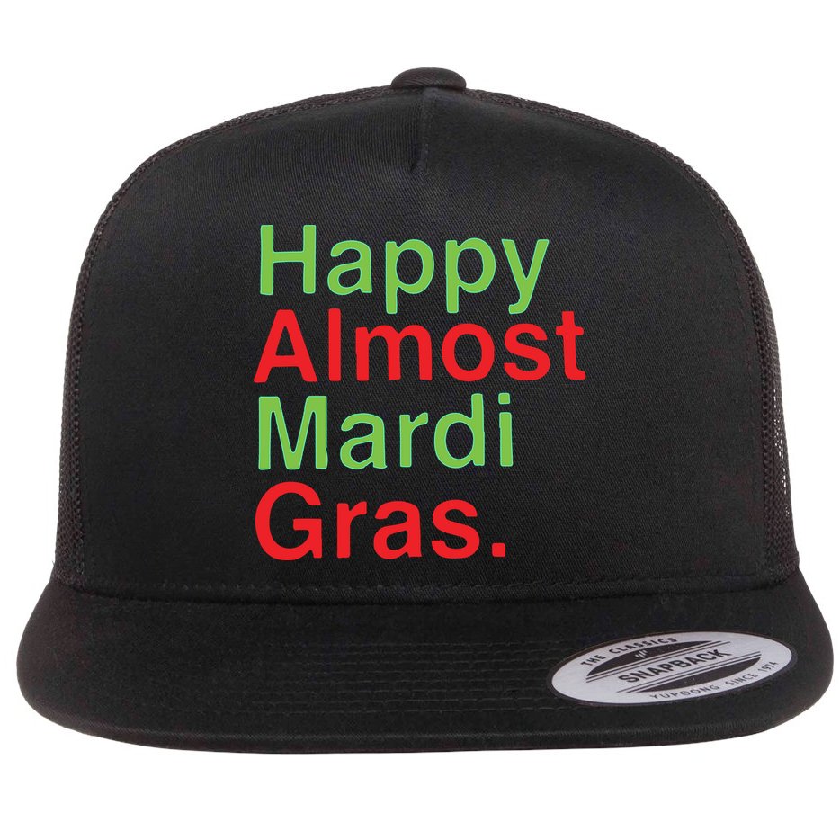 Happy Almost Mardi Gras Flat Bill Trucker Hat