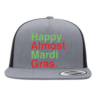 Happy Almost Mardi Gras Flat Bill Trucker Hat