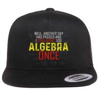 Hate Algebra Math Humor Funny Math Class Student Outfit Flat Bill Trucker Hat