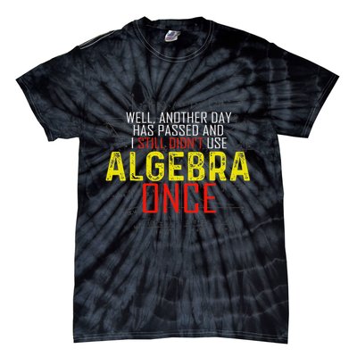 Hate Algebra Math Humor Funny Math Class Student Outfit Tie-Dye T-Shirt
