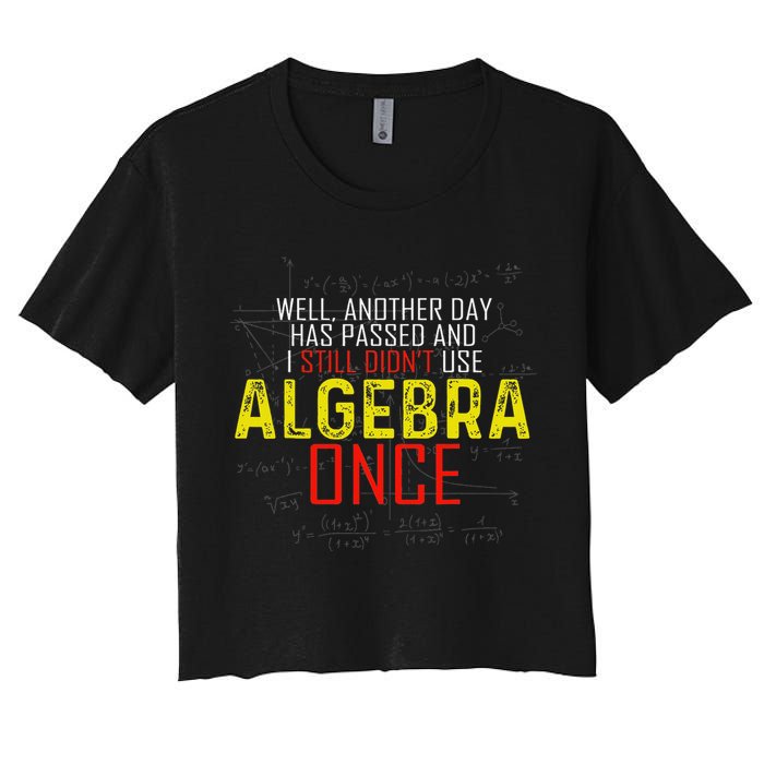 Hate Algebra Math Humor Funny Math Class Student Outfit Women's Crop Top Tee