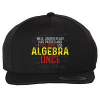 Hate Algebra Math Humor Funny Math Class Student Outfit Wool Snapback Cap