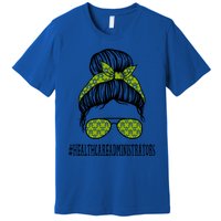 Healthcare Administrators Messy Bun St Patrick's Shamrock Gift Premium T-Shirt