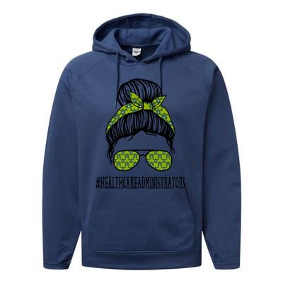 Healthcare Administrators Messy Bun St Patrick's Shamrock Gift Performance Fleece Hoodie