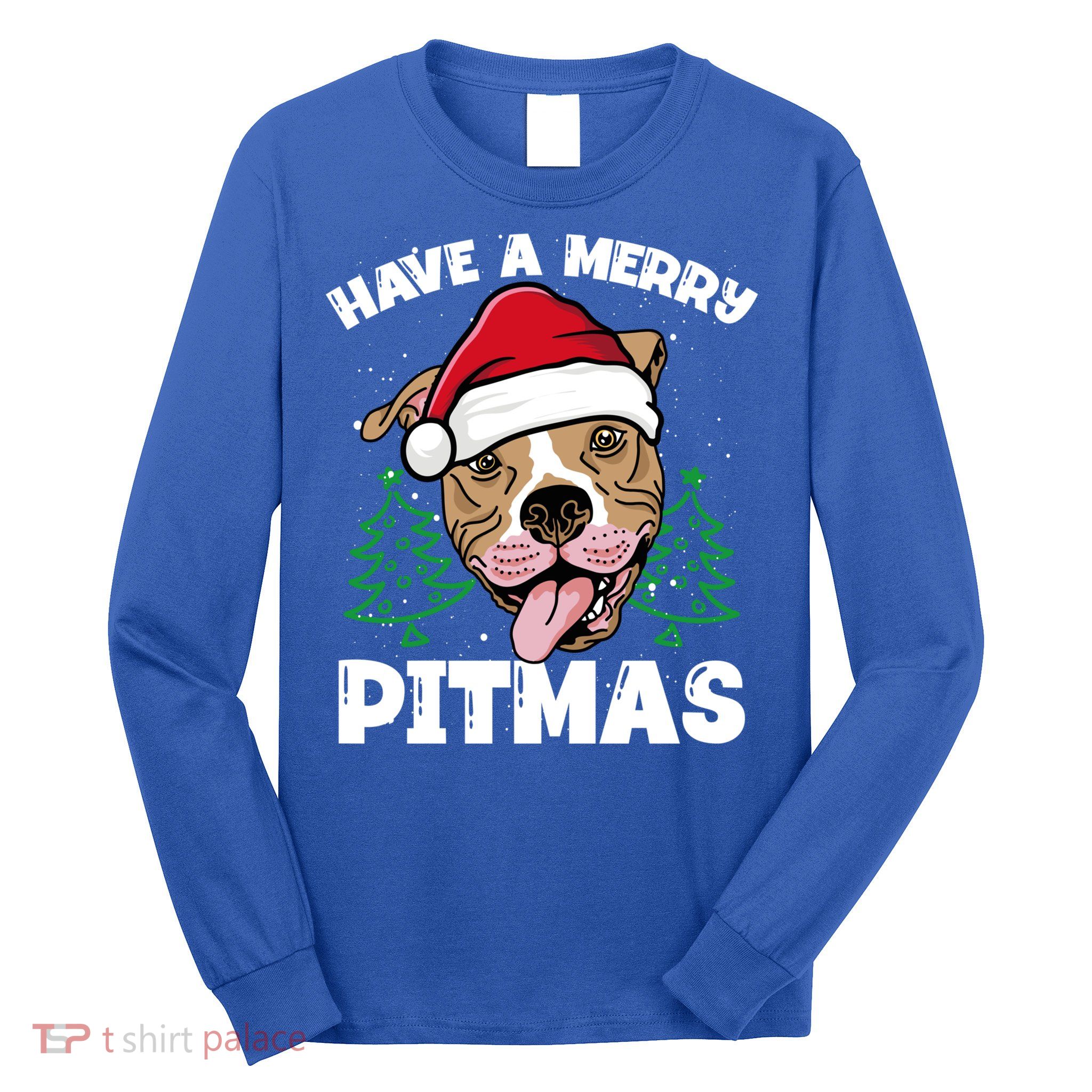 Have A Merry Pitmas Dog Owner Pitbull Dog Christmas Day Gift Long Sleeve Shirt