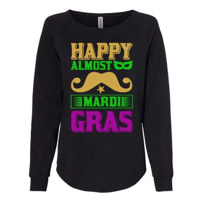 Happy Almost Mardi Gras Womens California Wash Sweatshirt